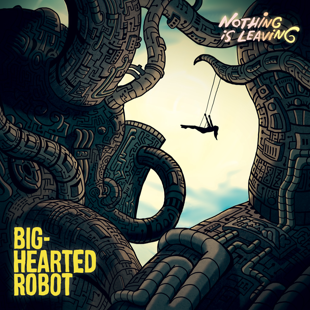 Big Hearted Robot mixes and masters album at Mirrortone Studios